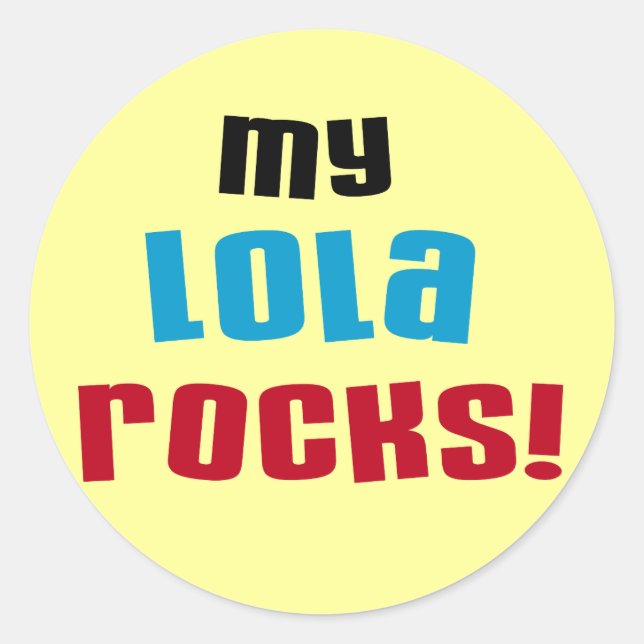 My Lola Rocks T-shirts and Gifts Classic Round Sticker (Front)