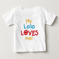 My Lolo Loves Me T-shirts and Gifts