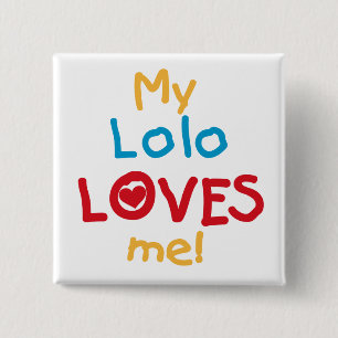 My Lolo Loves Me T-shirts and Gifts 15 Cm Square Badge