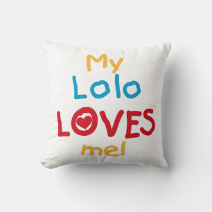 My Lolo Loves Me T-shirts and Gifts Cushion
