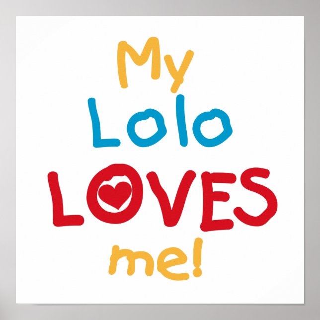 My Lolo Loves Me T-shirts and Gifts Poster (Front)