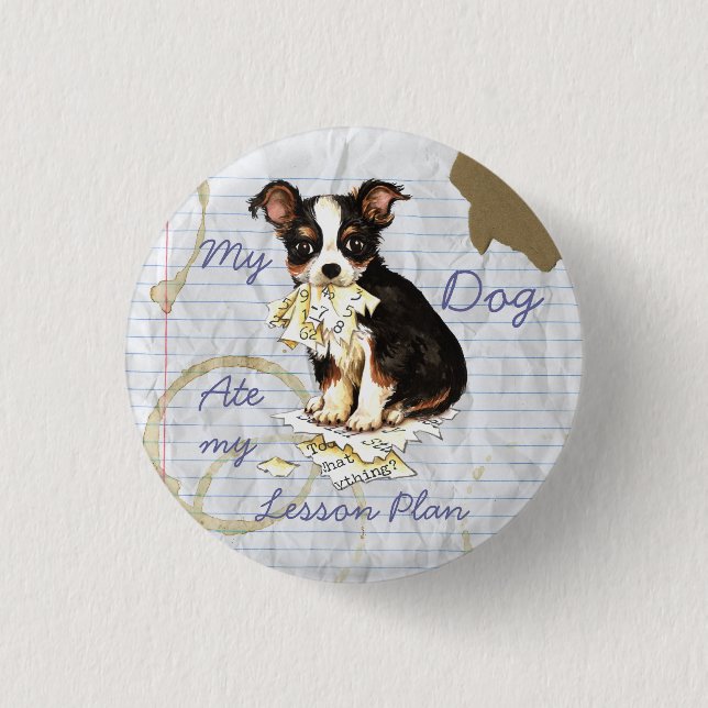 My Long Coat Chihuahua Ate My Lesson Plan 3 Cm Round Badge (Front)