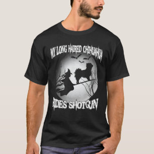 My Long Haired Chihuahua Rides Shotgun Halloween T-Shirt