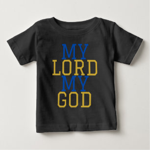 My Lord My God Biblical Baby T-Shirt