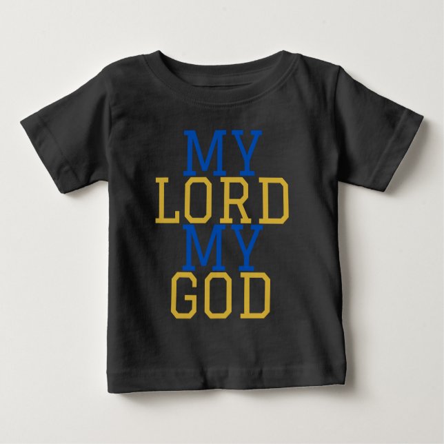 My Lord My God Biblical Baby T-Shirt (Front)
