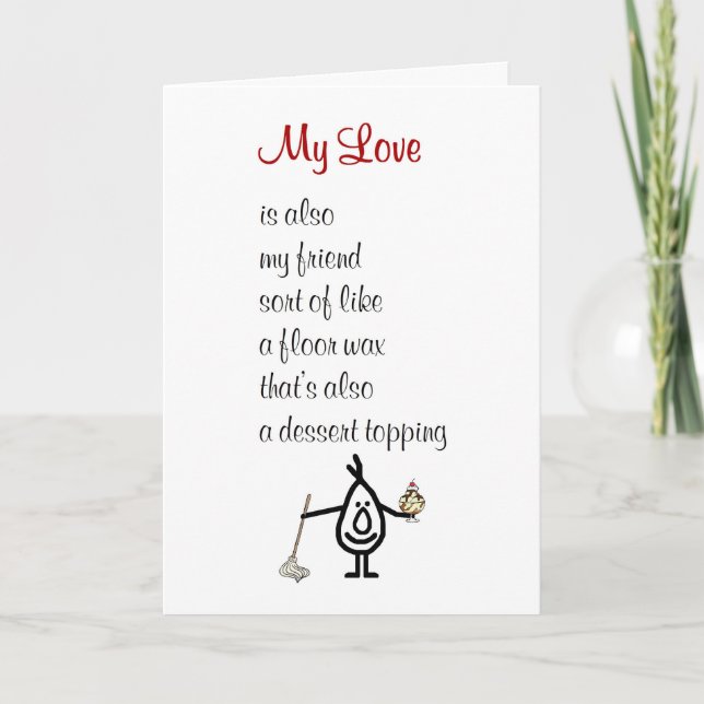 My Love - a funny Valentine poem Holiday Card (Front)
