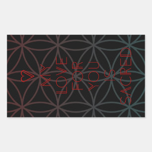 my love for you is sacred geometry rectangular sticker