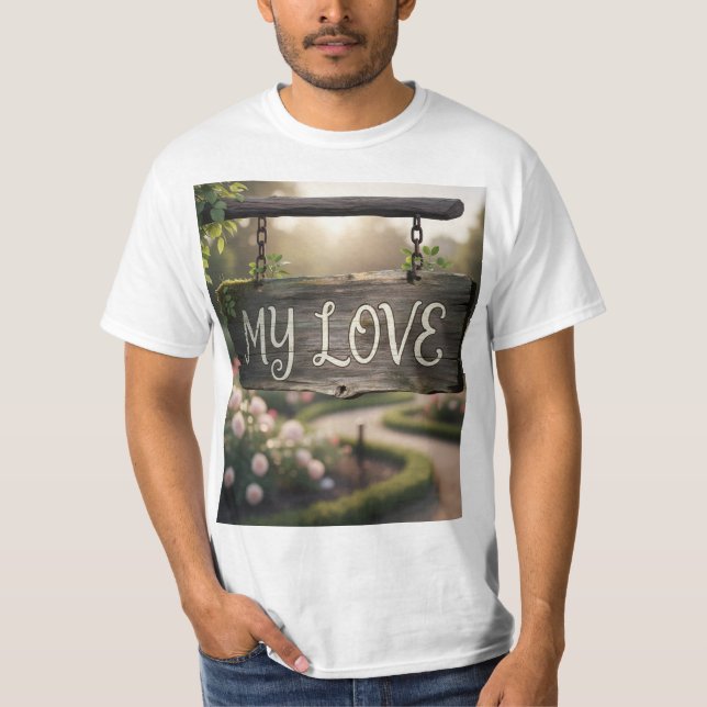 My Love Graphic T-Shirt | Romantic Gift Shirt for  (Front)