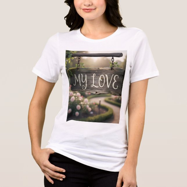 My Love Graphic T-Shirt | Romantic Gift Shirt for  (Front)