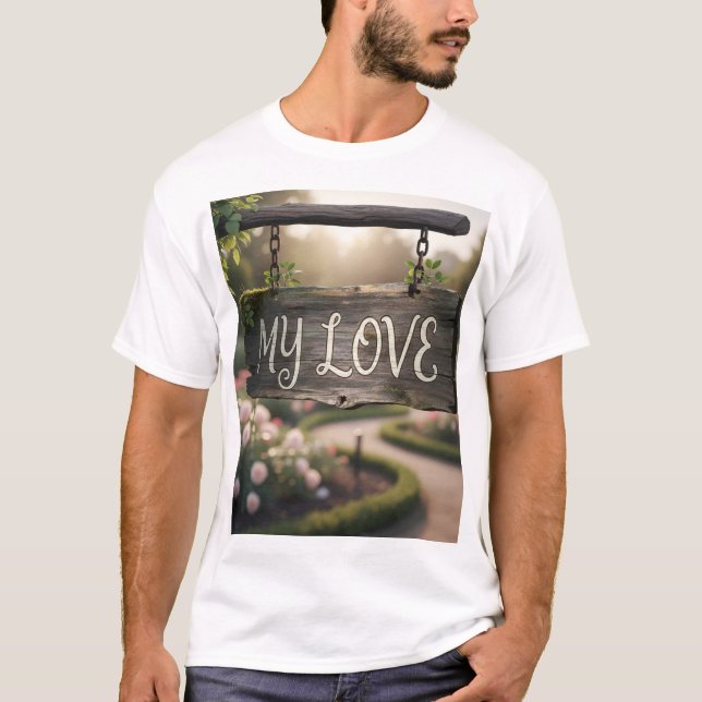 My Love Graphic T-Shirt | Romantic Gift Shirt for  (Front)