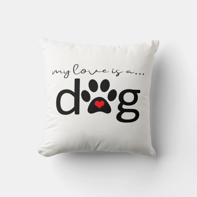 My Love is a Dog Cushion (Front)