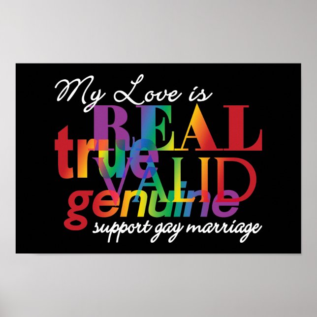 My Love Is Real Support Gay Marriage Poster (Front)