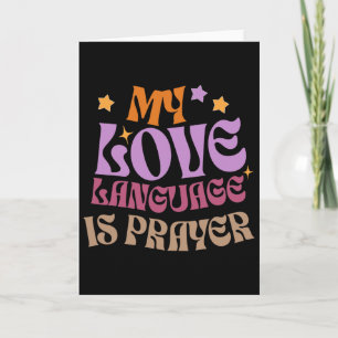My Love Language Is Prayer Christain Jesus Lover W Card