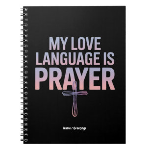 My Love Language Is Prayer Jesus Christian Design  Notebook