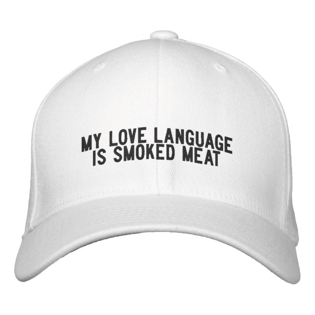 My Love Language Is Smoked Meat Embroidered Hat (Front)