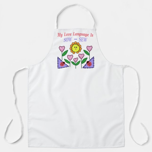 My Love Language Is Sow - Sew Apron (Front)