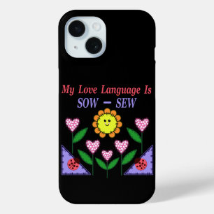 My Love Language Is Sow - Sew iPhone 15 Case