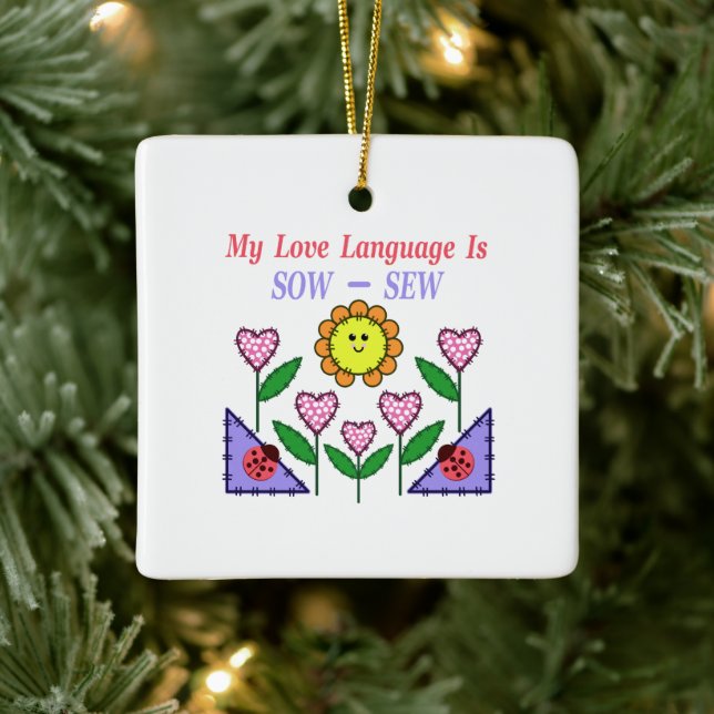 My Love Language Is Sow - Sew Ceramic Ornament (Tree)