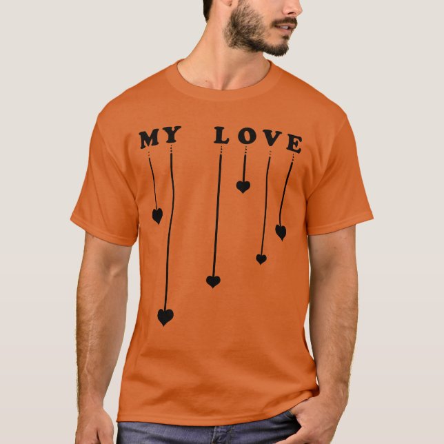 My love Love T-Shirt (Front)