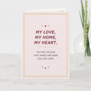 My Love, My Home, My Heart - Card for Wife