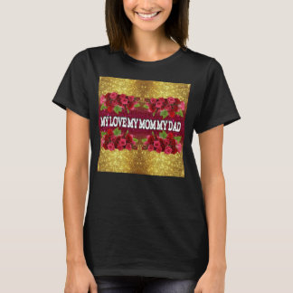 My Love My Mum My Dad Floral Gold T-Shirt