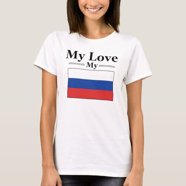 My Love Russian Flag T-Shirt (Front)