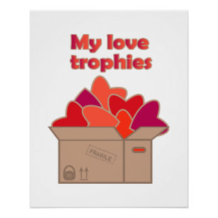 My love trophies in box full of Valentines hearts Poster
