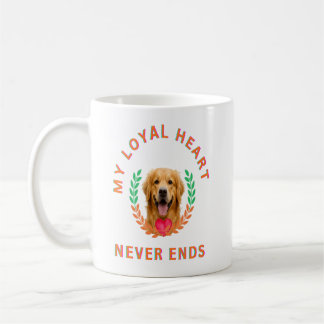 My loyal heart never ends coffee mug