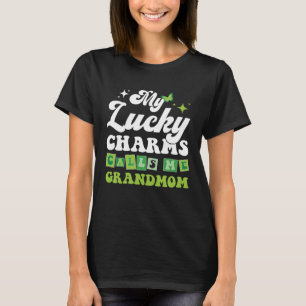 My Lucky Charms Call Me GrandMom St.Patrick's Day  T-Shirt