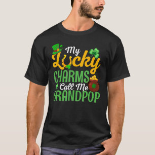 My Lucky Charms Call Me Grandpop Happy St Patricks T-Shirt