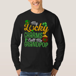 My Lucky Charms Call Me Grandpop Happy St Patricks T-Shirt