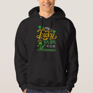 My Lucky Charms Call Me Mawmaw Happy St Patricks D Hoodie