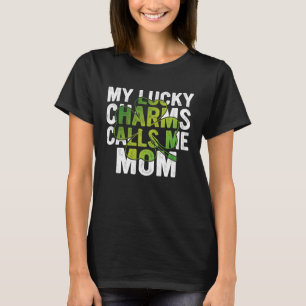 My Lucky Charms Call Me Mum Shamrock C T-Shirt