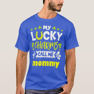 my lucky charms call me mummy T-Shirt