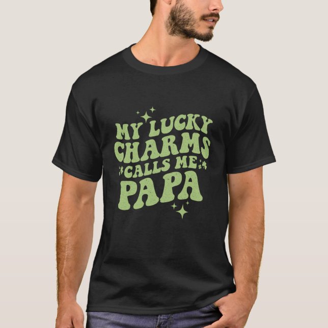 My Lucky Charms Call Me Papa St Patrick's Day Groo T-Shirt (Front)