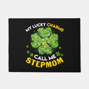 My Lucky Charms Call Me Stepmom Patricks Day Doormat