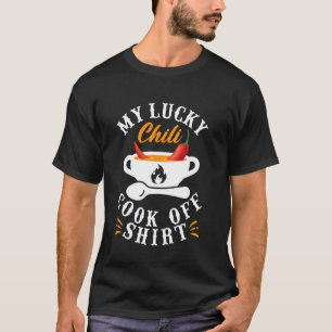 My Lucky Chilli Cook Off Fun Chilli Cook Off Enthu T-Shirt