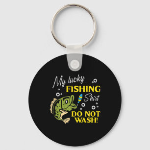 My Lucky Fishing Shirt Do Not Wash Funny Men Women Key Ring