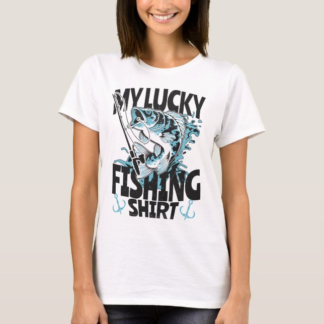 My Lucky Fishing Shirt Fun Fishing (Front)