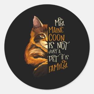 My Maine Coon Cat is Family Classic Round Sticker