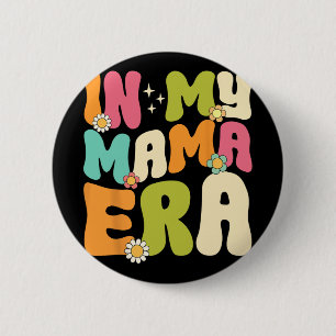 My Mama Era Groovy Mothers Day Women Mum Life Retr 6 Cm Round Badge