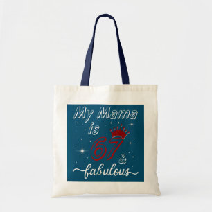 My MaMa is 67 Fabulous Happy Birthday Mum Mother Tote Bag