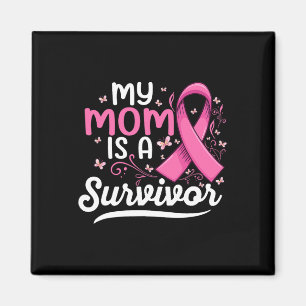 My Mama Is A Survivor Support Mum Breast Cancer Magnet