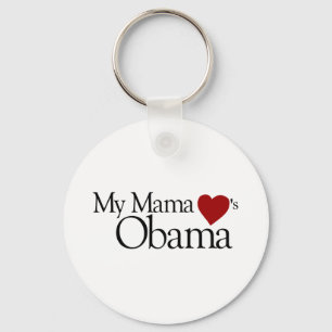 My Mama Loves Obama Key Ring