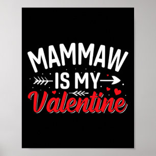 My Mammaw Is My Valentine Funny Boys Valentine Poster