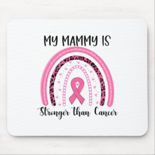 My Mammy Is Stronger Than Cancer Breast Cancer Awa Mouse Pad