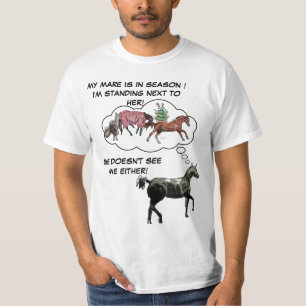 MY MARE IS IN SEASON T-Shirt