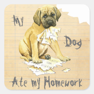 My Mastiff Ate My Homework Square Sticker