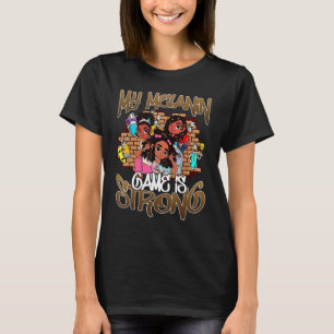 My Melanin Game Is Strong Black Girl Magic History T-Shirt