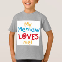My Memaw Loves Me T-shirts and Gifts